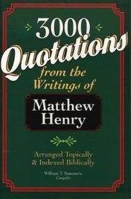 3,000 Quotations from the Writings of Matthew Henry