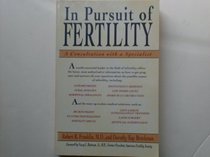 In Pursuit of Fertility: A Consultation with a Specialist