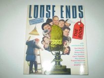 Loose Ends - the Book