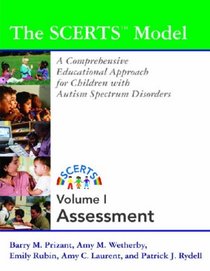 The Scerts Model Assessment: A Comprehensive Educational Approach for Young Children With Autism Spectrum Disorders