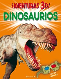 Aventuras 3 D! Dinosaurios (Aventuras 3d! / 3-D Thrillers!) (Spanish Edition)