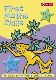 First Maths Skills 3-5: Bk. 3 (First Maths Skills 3-5)