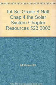 Int Sci Grade 8 Natl Chap 4 the Solar System Chapter Resources 523 2003
