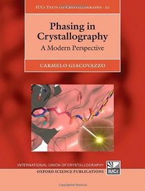 Phasing in Crystallography: A Modern Perspective (International Union of Crystallography Texts on Crystallography)
