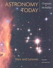 Astronomy Today, Volume 2: Stars and Galaxies with MasteringAstronomy? (6th Edition)