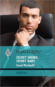 Secret Sheikh, Secret Baby (Billionaire Doctors) (Harlequin Medical, No 407)