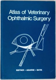 Atlas of Veterinary Ophthalmic Surgery
