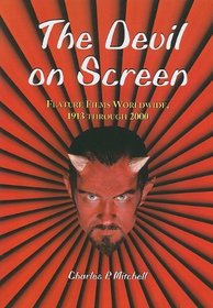 The Devil on Screen: Feature Films Worldwide, 1913 through 2000