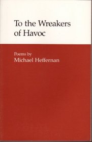 To the Wreckers of Havoc (Contemporary Poetry (Univ of Georgia Paperback))