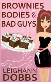 Brownies Bodies & Bad Guys (Lexy Baker Bakery, Bk 5)
