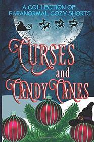 Curses and Candy Canes: A Paranormal Mystery Christmas Anthology