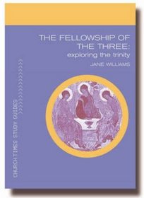 The Fellowship of the Three: Exploring the Trinity (