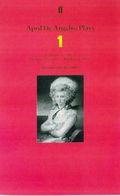 April De Angelis Plays: Ironmistress, Hush, Playhouse Creatures, the Positive Hour (Contemporary Classics (Faber  Faber))