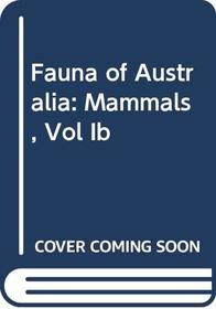 Fauna of Australia: Mammals, Vol Ib