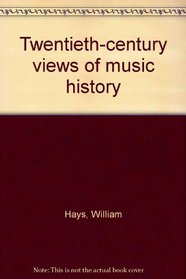 Twentieth-century views of music history