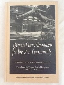 Dogen's Pure Standards for the Zen Community: A Translation of the Eihei Shingi (S U N Y Series in Buddhist Studies)