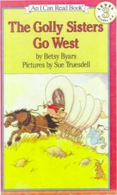 The Golly Sisters Go West (I Can Read Books (Harper Hardcover))