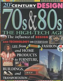 70S & 80s: The High-Tech Age (20th Century Design)