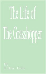 The Life of the Grasshopper