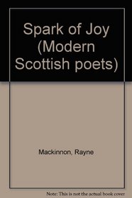 The spark of joy, and other poems (Modern Scottish poets)
