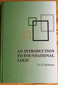 An Introduction to Foundational Logic