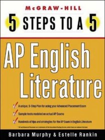 5 Steps to a 5 on the Advanced Placement Examinations: English Literature