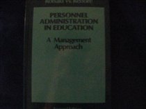 Personnel Administration in Education: A Management Approach for Educational Organizations