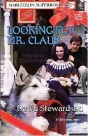 Looking for Mr. Claus (Harlequin Superromance, No 719)
