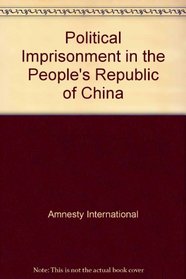 Political Imprisonment in the People's Republic of China