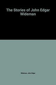 Stories of John Edgar Wideman