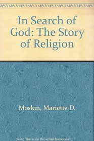 In Search of God: The Story of Religion