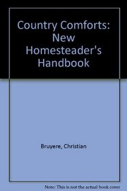 Country Comforts: New Homesteader's Handbook