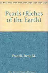 Pearls (Franck, Irene M. Riches of the Earth, V. 7.)