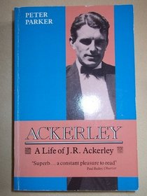 Ackerley: a Life of J. R. Ackerley