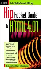 Hip Pocket Guide to HTML 4.01: An A-Z Quick Reference to HTML Tags