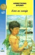 Esto Es Coraje (Cuatro Vientos) (Spanish Edition)