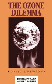 The Ozone Dilemma: A Reference Handbook (Contemporary World Issues)