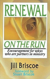 Renewal on the Run: Encouragement for Wives Who are Partners in Ministry