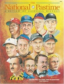 The National Pastime Winter 1985: A Review of Baseball History
