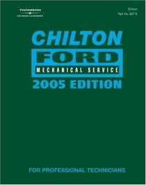 Chilton 2005 Ford Mechanical Service Manual: (2001-2005) (Chilton Ford Mechanical Service Manual)