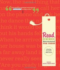 Read, Remember, Recommend for Teens: A Reading Journal for Young Adult Book Lovers