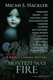 Montezuma's Fire (A Sheriff Lansing Mystery)
