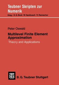 Multilevel Finite Element Approximation (Teubner Skripten zur Numerik)