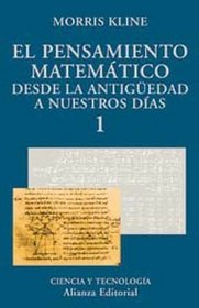 El pensamiento matematico desde la Antiguedad a nuestros dias / The mathematical thought from the ancient times to today days (El Libro Universitario. Ensayo) (Spanish Edition)