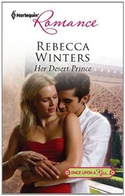 Her Desert Prince (Once Upon a Kiss) (Harlequin Romance, No 4239)