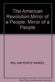 The American Revolution: mirror of a people