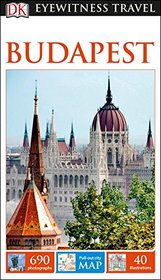 DK Eyewitness Travel Guide: Budapest (Dk Eyewitness Travel Guides Budapest)