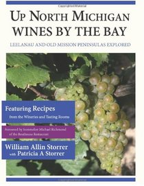 Up North Michigan Wines by the Bay: Leelanau and Old Mission Peninsulas Explored