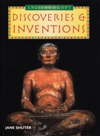 Discoveries & Inventions (The Ancient Egyptians)