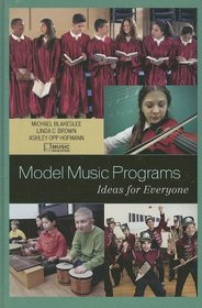 Model Music Programs: Ideas for Everyone